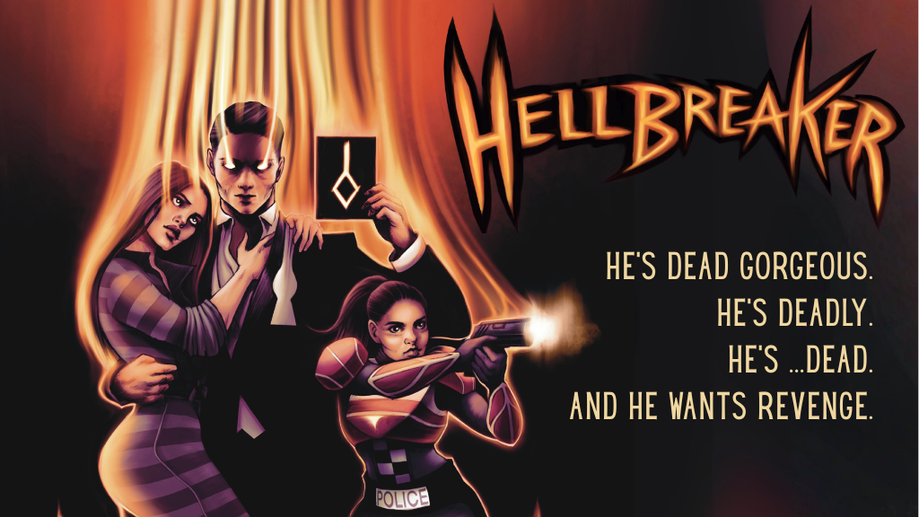 PROMO image for Hellbreaker Fire in the Blood showing the main characters and the strapline: He's dead gorgeous. He's deadly. He's ... dead. And he wants revenge.